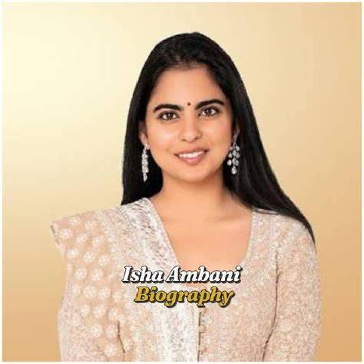 Isha Ambani Age, Education, Husband, Net worth, Height, Bio, and Much More India Education